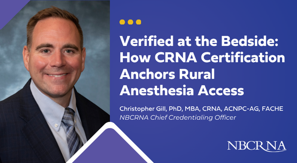 NBCRNA Becker's Hospital Review Article "Verified at the Bedside: How CRNA Certification Anchors Rural Anesthesia Access"
