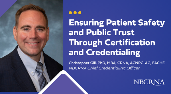 NBCRNA Modern Healthcare Article Ensuring patient safety and public trust through certification and credentialing